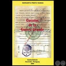 CUENTOS DE LA GUERRA GRANDE - Quinta Edicin - Autora: MARGARITA PRIETO YEGROS - Ao 2004